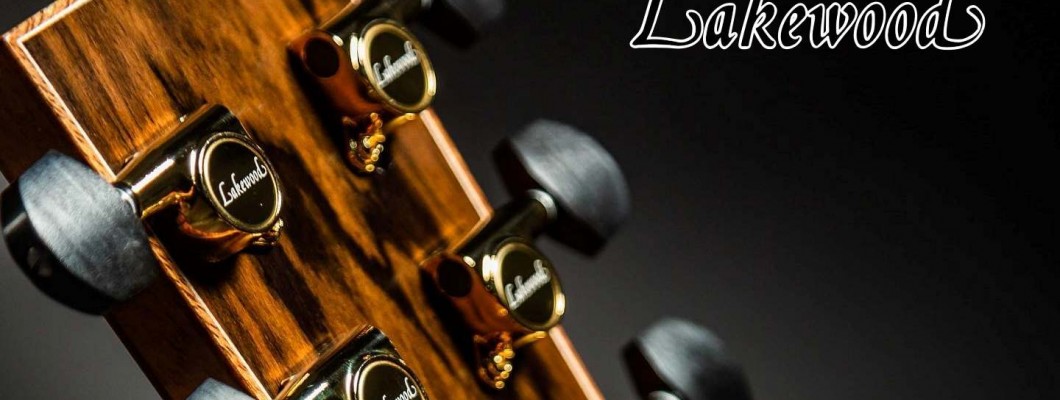 Lakewood 最新製琴抵台 Lakewood 最新製琴抵台